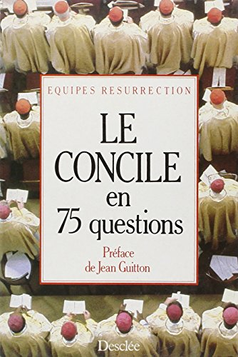Le Concile en 75 questions