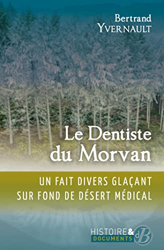 Le dentiste du Morvan : un fait divers glaçant sur fond de désert médical