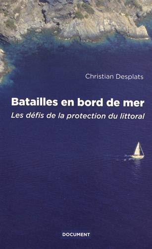 Batailles en bord de mer: Les défis de la protection du littoral