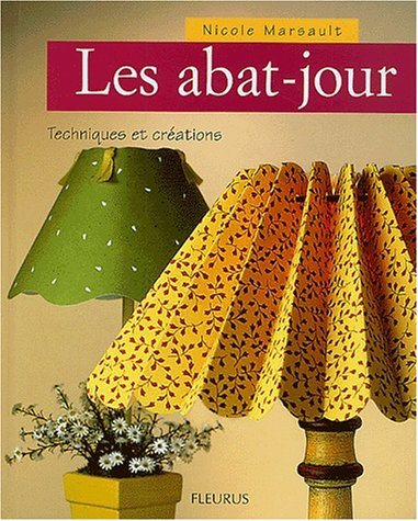 Les abat-jour : techniques et créations