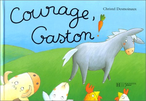 Courage, Gaston !