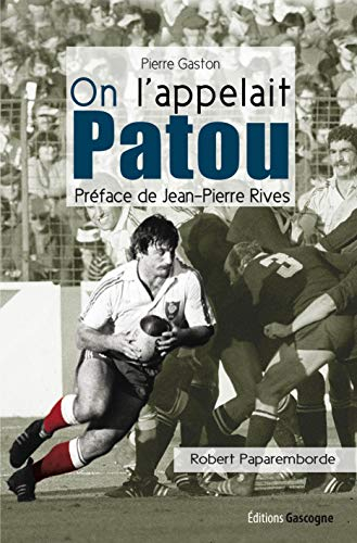 On l'appelait Patou : Robert Paparemborde