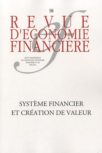 Revue d'économie financière, n° 106. Système financier et création de valeur