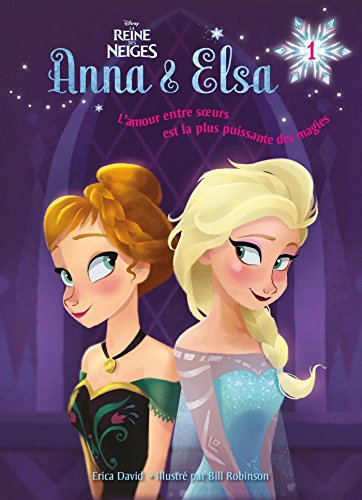 Anna & Elsa. Vol. 1. Vive la reine !