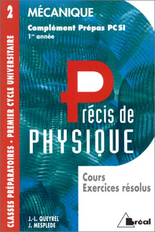 Précis de physique. Vol. 2. Mécanique : complément PCSI 1re année