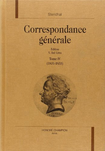 Correspondance générale. Vol. 4. 1831-1833