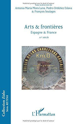 Arts & frontières : Espagne & France : XXe siècle