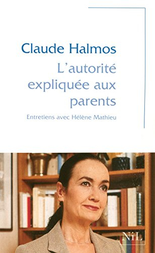 L'autorité expliquée aux parents : entretiens avec Hélène Mathieu