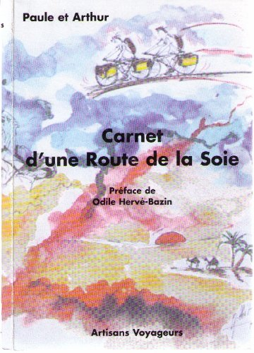 carnet d'une route de la soie ou l'invitation aux voyages: août 1996-octobre 1997