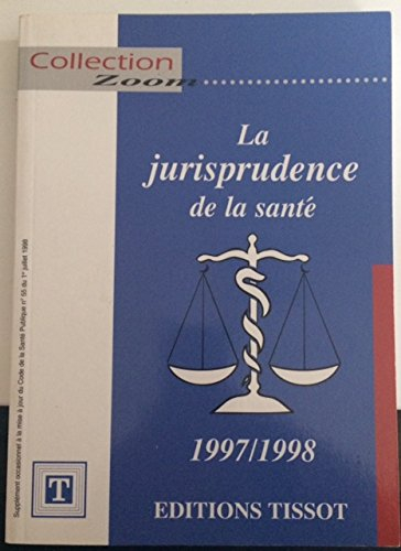 La jurisprudence de la santé, 1997-1998 (Zoom)
