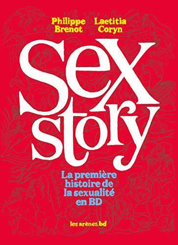 Sex story : la première histoire de la sexualité en BD