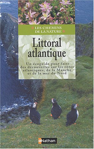 Littoral atlantique : un écoguide pour faire des découvertes sur les côtes atlantiques, de la Manche