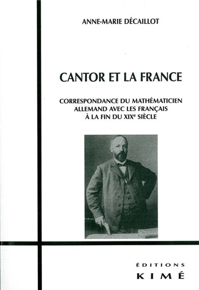 Cantor et la France : correspondance du mathématicien allemand avec les Français à la fin du XIXe si