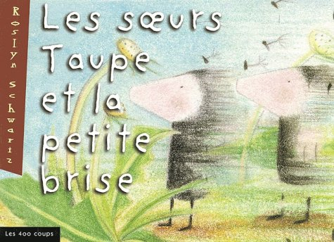 les soeurs taupe et la brise