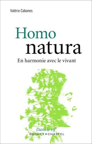 Homo natura : en harmonie avec le vivant