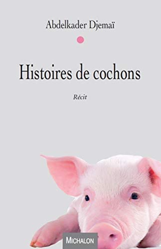 Histoires de cochons : récit
