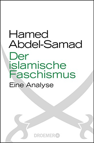 Der islamische Faschismus : Eine Analyse - hamed abdel-samad