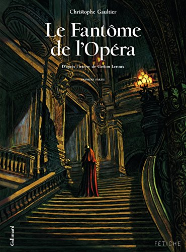 Le fantôme de l'Opéra. Première partie