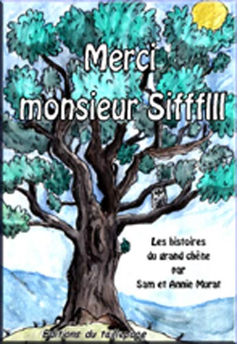 Merci, monsieur Siffflll : les histoires du grand chêne