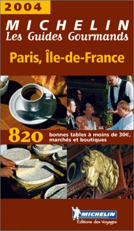 les guides gourmands : Île-de-france 2004