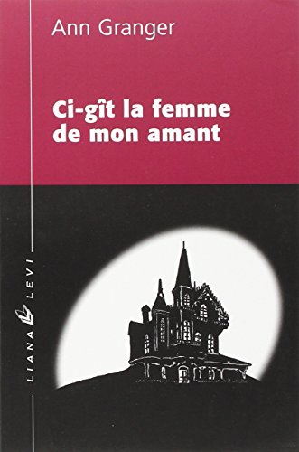 Ci-gît la femme de mon amant