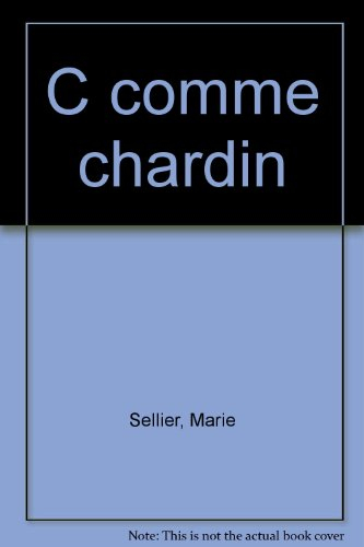 C comme Chardin - Marie Sellier
