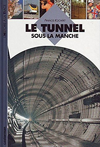 Le Tunnel sous la Manche