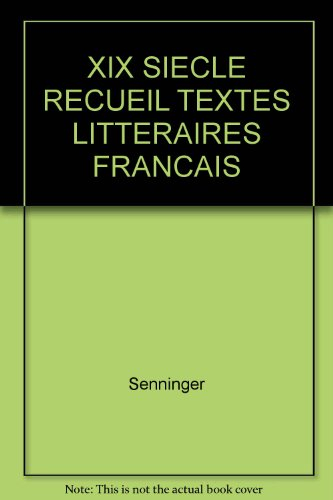 Recueil de textes littéraires français : 19e siècle