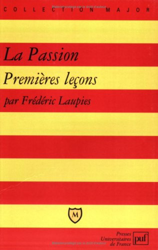 La passion : premières leçons