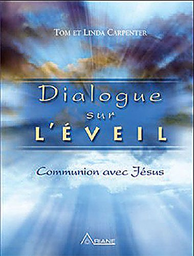 Dialogue sur l'éveil : communion avec Jésus