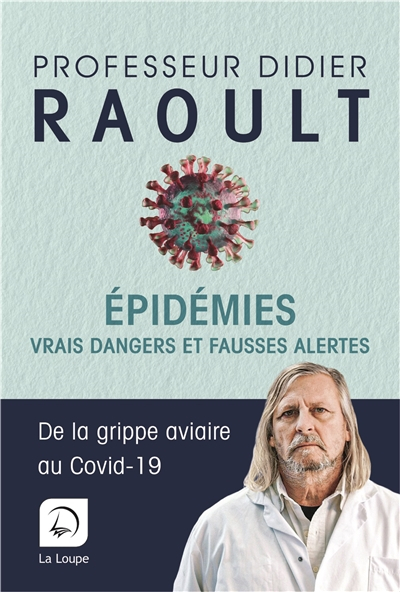 Epidémies : vrais dangers et fausses alertes : de la grippe aviaire au Covid-19