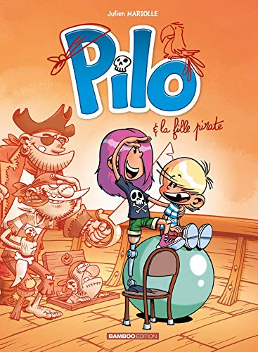 Pilo. Vol. 4. Pilo et la fille pirate