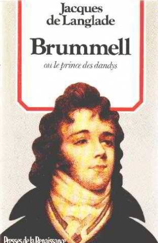 Brummell ou le Prince des dandys