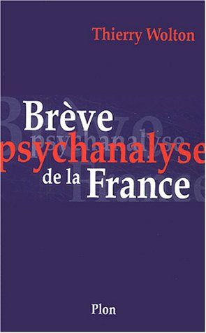 Brève psychanalyse de la France