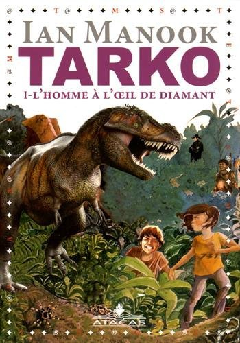 Tarko. Vol. 1. L'homme à l'oeil de diamant