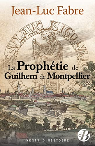 La prophétie de Guilhem de Montpellier