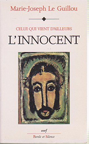 Celui qui vient d'ailleurs, l'Innocent