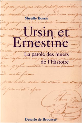 Ursin et Ernestine : la parole des muets de l'histoire