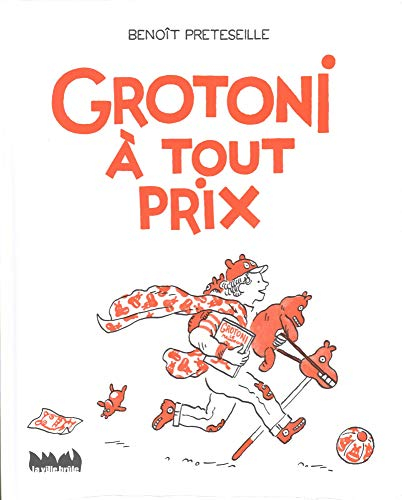 Grotoni à tout prix