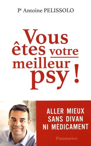 Vous êtes votre meilleur psy !