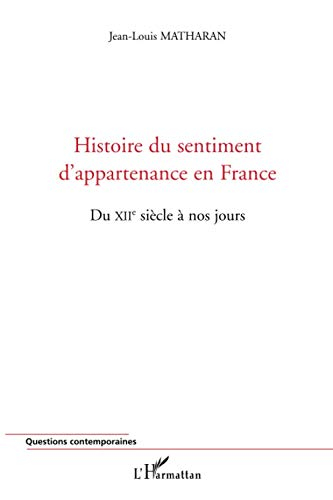 Histoire du sentiment d'appartenance en France : du XIIe siècle à nos jours