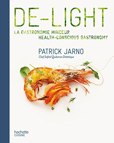 De-light : la gastronomie minceur. De-light : health-conscious gastronomy