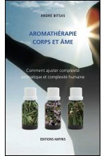 Aromathérapie corps et âme : comment ajuster complexité aromatique et complexité humaine