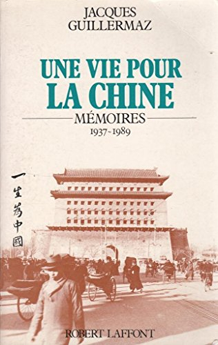 Une Vie pour la Chine : mémoires, 1937-1989