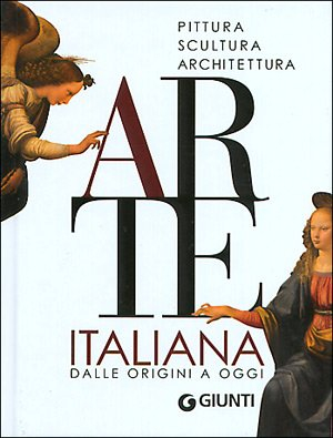 Arte italiana.: Dalle origini a oggi