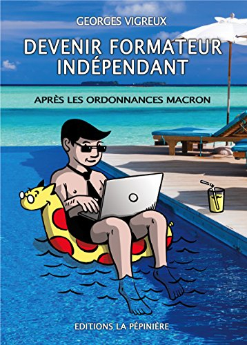Devenir formateur indépendant: Après les ordonnances Macron