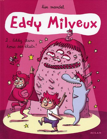 Eddy Milveux. Vol. 2. Eddy dans tous ses états !