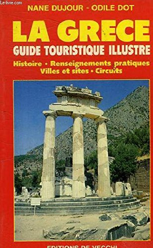 La Grèce : guide touristique illustré