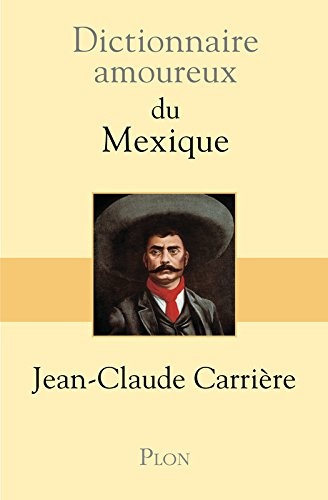 Dictionnaire amoureux du Mexique