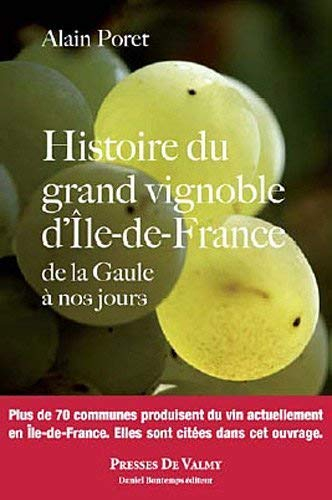 Histoire du grand vignoble d'Ile-de-France de la Gaule à nos jours